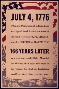"July 4, 1776. When our Declaration of Independence was signed loyal Americans were of one mind to Protect Life, Liberty, and the Pursuit of Happiness."